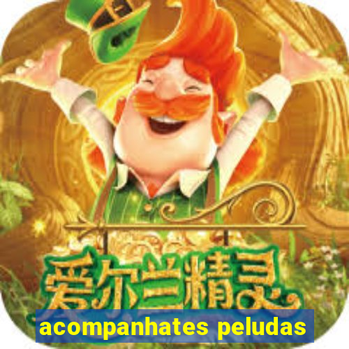 acompanhates peludas